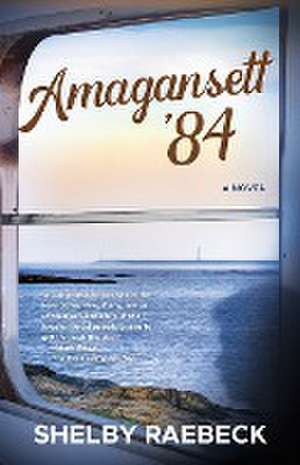 Amagansett '84 de Shelby Raebeck