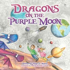 Dragons on the Purple Moon de PETER G. MARTIN