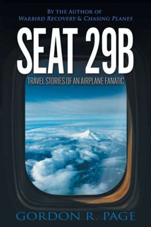 Seat 29B de Gordon R. Page