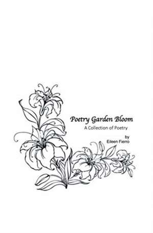 Poetry Garden Bloom de Eileen Fierro