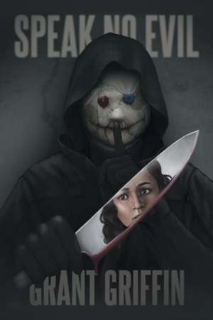 Speak No Evil de Grant Griffin