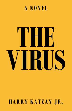 The Virus de Harry Katzan Jr.