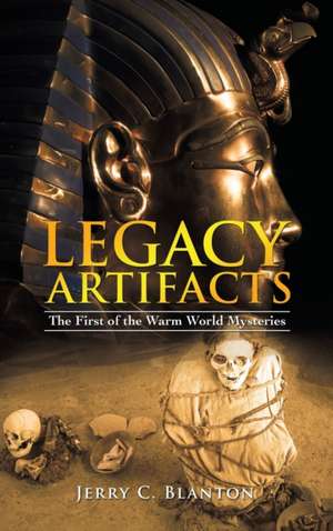 Legacy Artifacts de Jerry C. Blanton