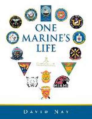 One Marine's Life de David Nay