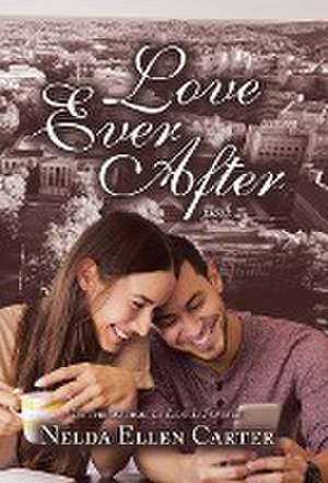 Love Ever After de Nelda Ellen Carter