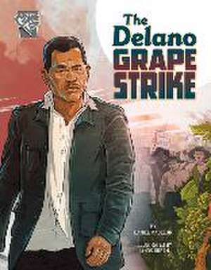 The Delano Grape Strike de Daniel Montgomery Cole Mauleón