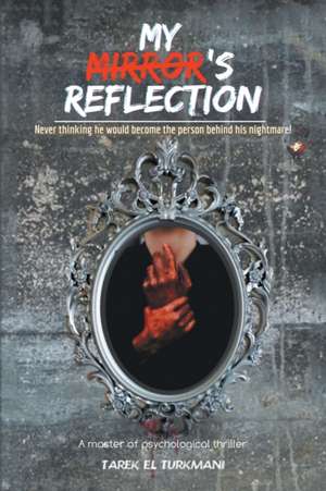 My Mirror's Reflection de Tarek El Turkmani