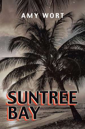 Suntree Bay de Amy Wort
