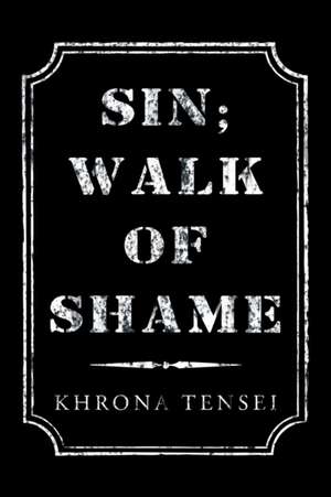 Sin; Walk of Shame de Khrona Tensei