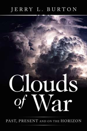 Clouds of War de Jerry L. Burton