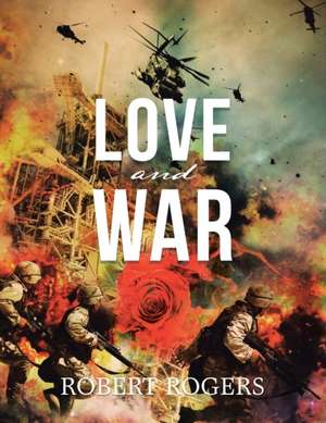 Love and War de Robert Rogers