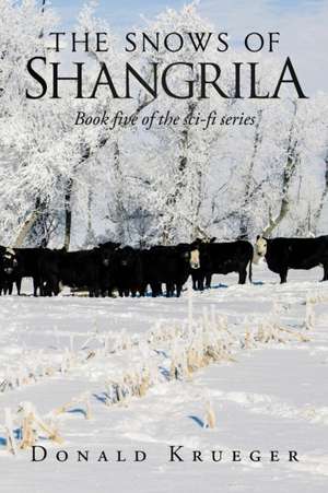 The Snows of Shangrila de Donald Krueger