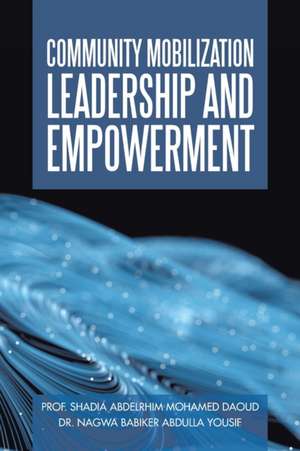 Community Mobilization Leadership and Empowerment de Shadia Abdelrhim Mohamed Daoud