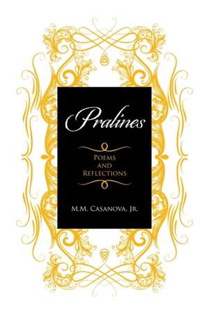 Pralines de M. M. Casanova Jr.