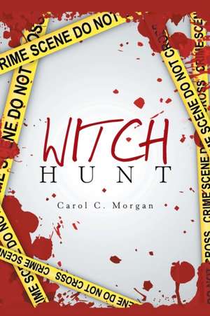 Witch Hunt de Carol C. Morgan