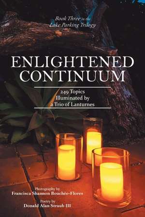 Enlightened Continuum de Donald Alan Straub III