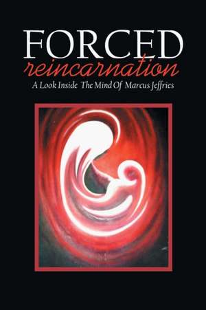 Forced Reincarnation de Preston Hayward
