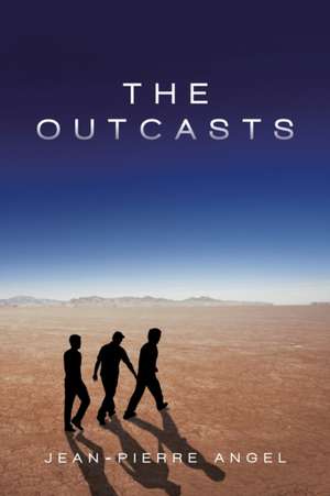 The Outcasts de Jean-Pierre Angel