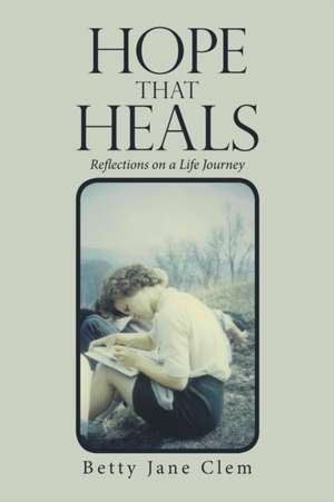 Hope That Heals de Betty Jane Clem