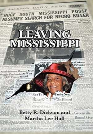 Leaving Mississippi de Betty R Dickson