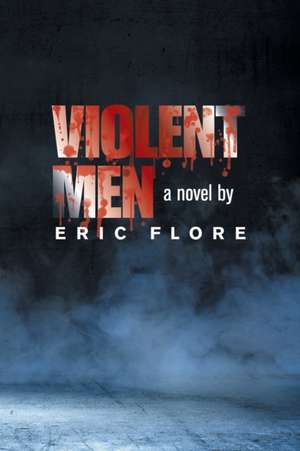 Violent Men de Eric Flore