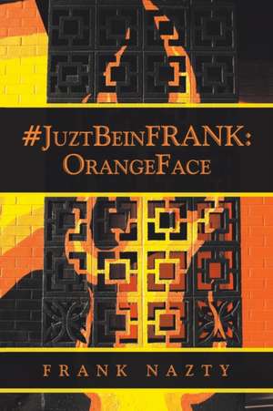 #Juztbeinfrank de Frank Nazty
