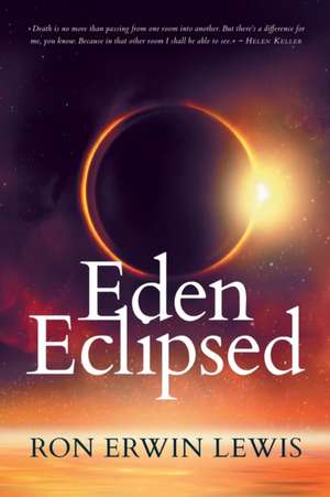Eden Eclipsed de Ron Erwin Lewis