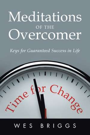 Meditations of the Overcomer de Wes Briggs