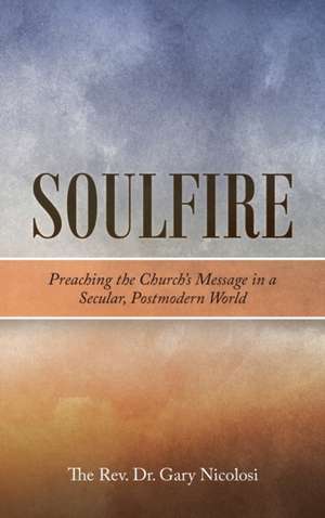 Soulfire de Rev. Gary Nicolosi