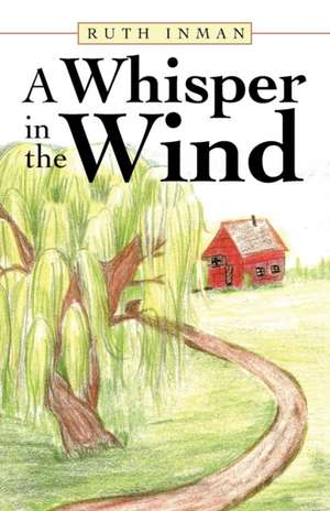 A Whisper in the Wind de Ruth Inman