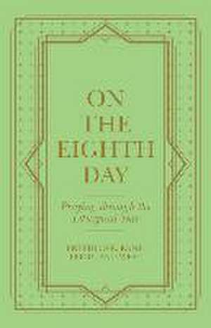 On the Eighth Day: Praying Through the Liturgical Year de Breedlove