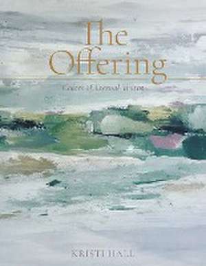 The Offering de Kristi Hall