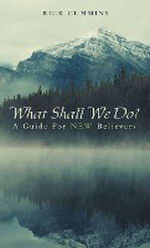 What Shall We Do? de Rick Cummins