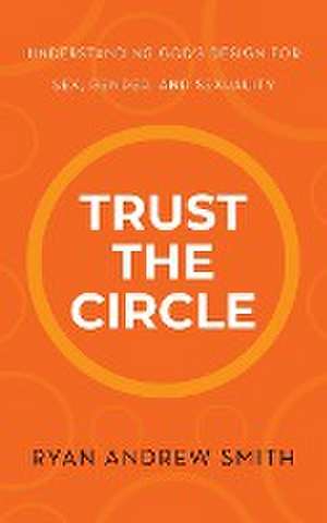 Smith, R: TRUST THE CIRCLE