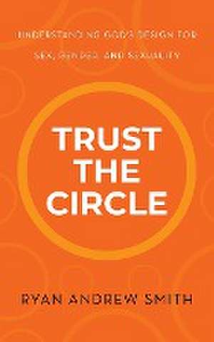 Trust the Circle de Ryan Andrew Smith