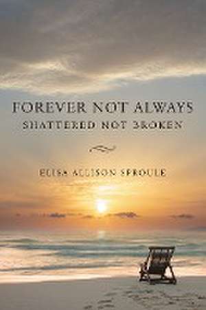 Forever Not Always de Elisa Allison Sproule