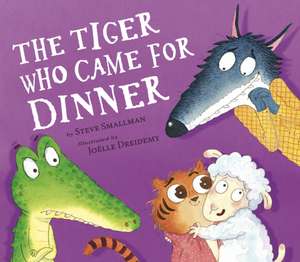 The Tiger Who Came for Dinner de Steve Smallman