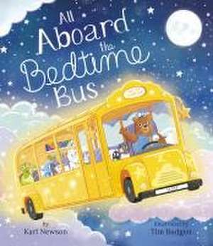 All Aboard the Bedtime Bus de Karl Newson