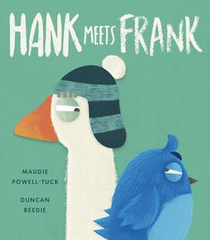 Hank Meets Frank de Maudie Powell-Tuck