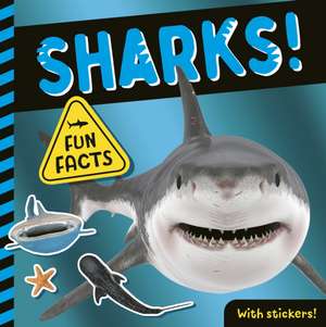 Sharks!: Fun Facts! with Stickers! de Lauren Crisp