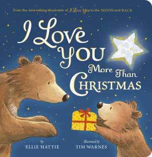 I Love You More Than Christmas de Ellie Hattie