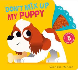 Don't Mix Up My Puppy! de Rosamund Lloyd