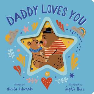 Daddy Loves You de Nicola Edwards