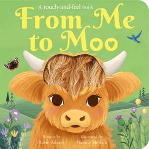 From Me to Moo de Rosie Adams