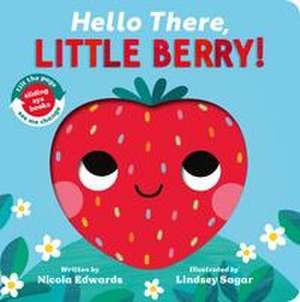 Hello There, Little Berry! de Nicola Edwards