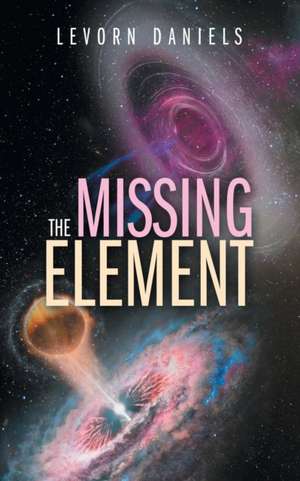 The Missing Element de Levorn Daniels