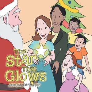 The Star That Glows de Jacqueline Taylor