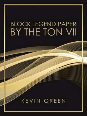 Block Legend Paper by the Ton Vii de Kevin Green