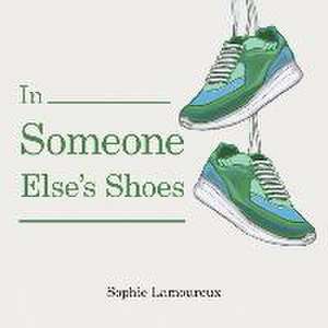 In Someone Else's Shoes de Sophie Lamoureux