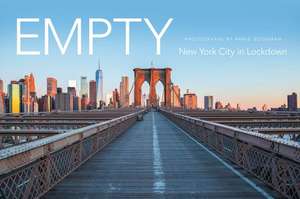 Empty: New York City in Lockdown de Bsq Productions